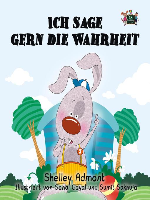 Title details for Ich sage gern die Wahrheit by Shelley Admont - Available